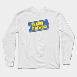 Be Kind Rewind Retro Blockbuster Long Sleeve T-Shirt